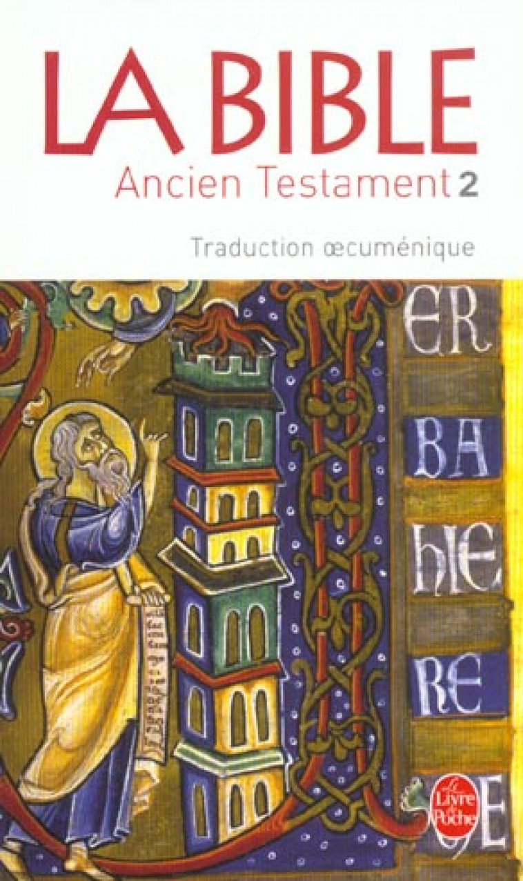 LA BIBLE - ANCIEN TESTAMENT TOME 2 - TRADUCTION OECUMENIQUE - XXX - LGF/Livre de Poche