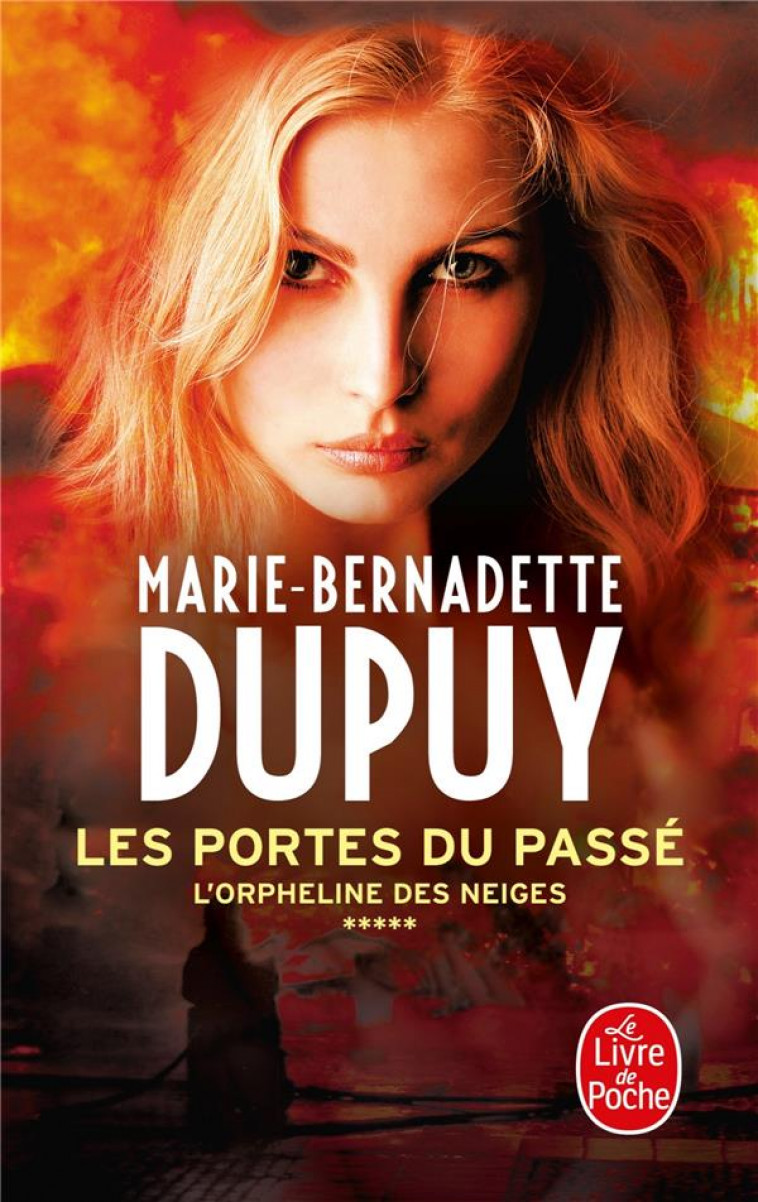 LES PORTES DU PASSE (L-ORPHELINE DES NEIGES , TOME 5) - DUPUY M-B. - LGF/Livre de Poche