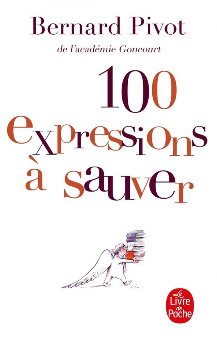 100 EXPRESSIONS A SAUVER - PIVOT BERNARD - LGF/Livre de Poche