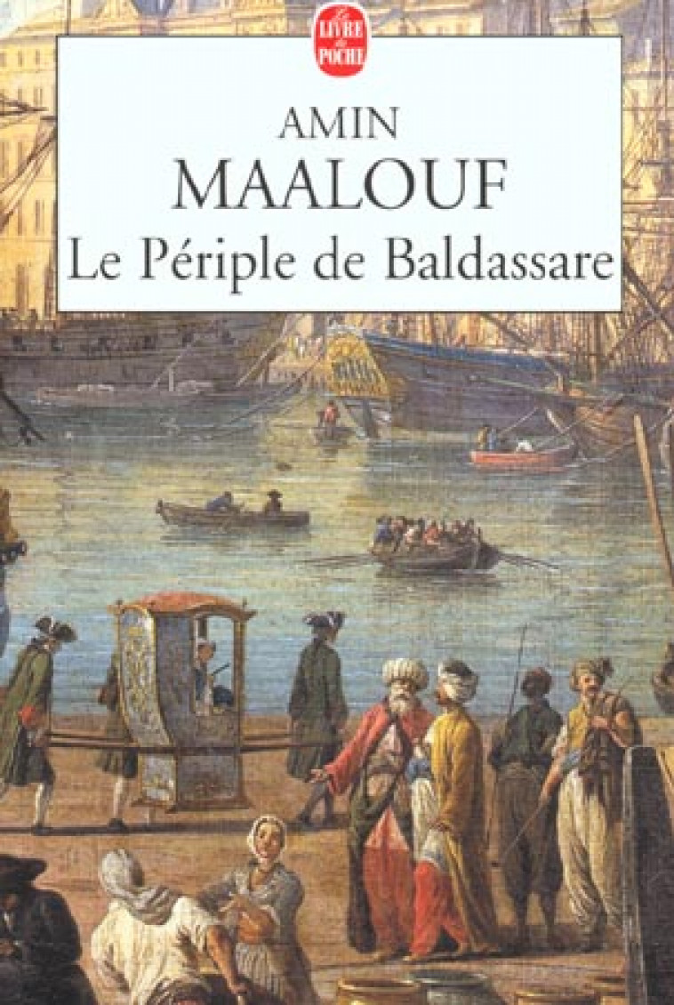 LE PERIPLE DE BALDASSARE - MAALOUF AMIN - LGF/Livre de Poche