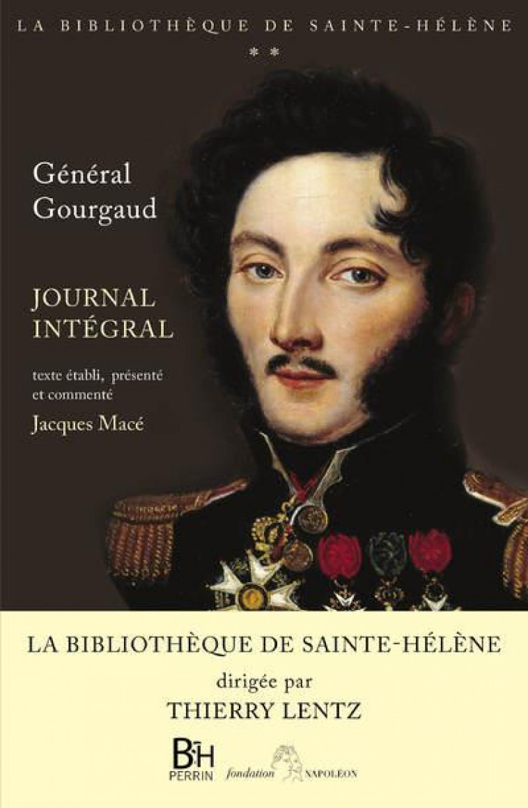 JOURNAL INTEGRAL - LA BIBLIOTHEQUE DE SAINTE-HELENE - GOURGAUD/MACE - PERRIN