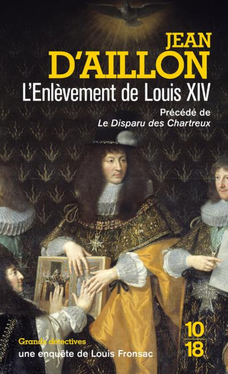 L-ENLEVEMENT DE LOUIS XIV - F6 - AILLON JEAN D- - 10 X 18