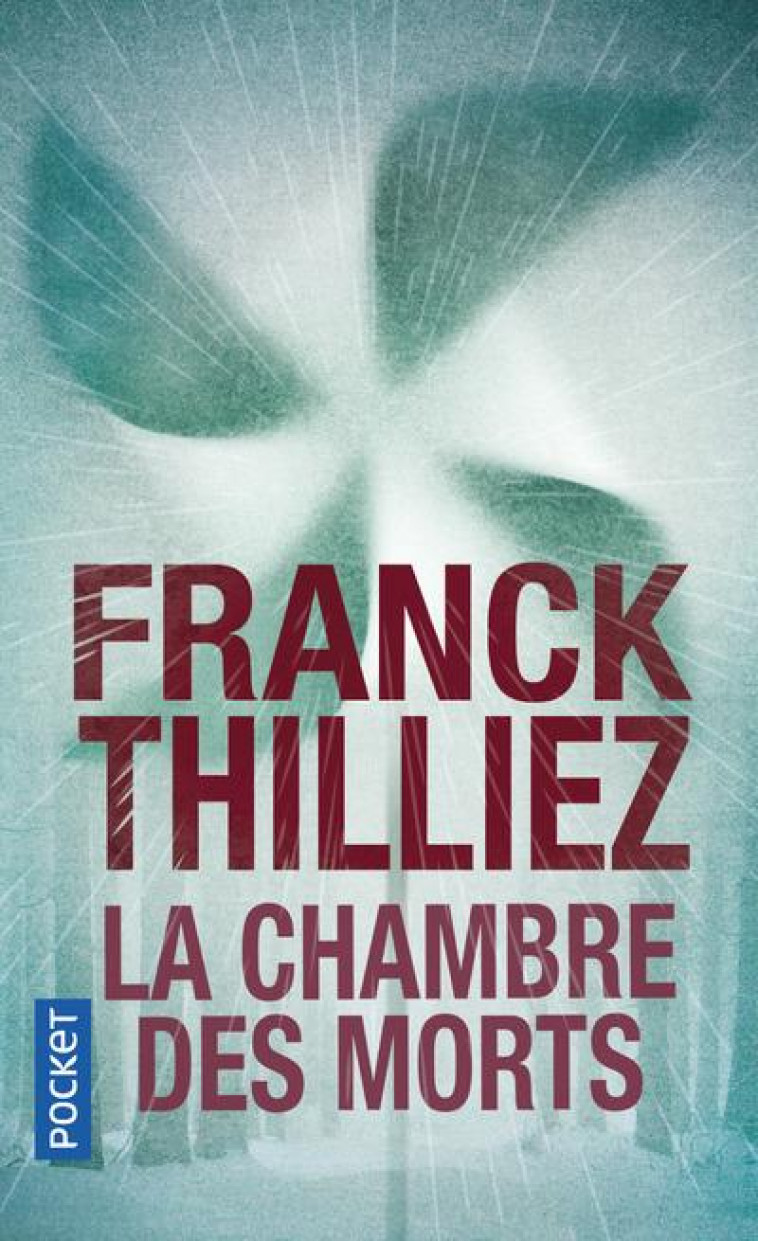 LA CHAMBRE DES MORTS - THILLIEZ FRANCK - POCKET