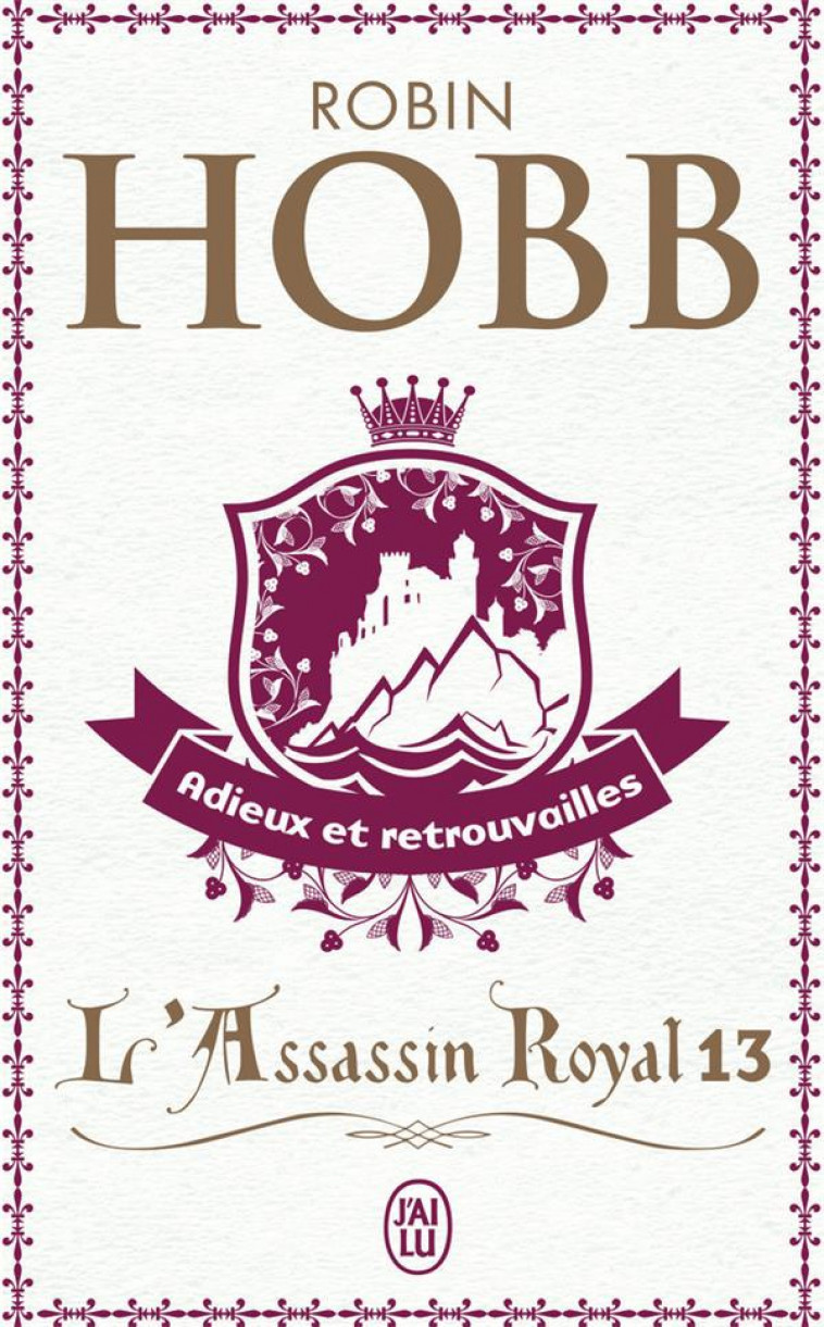 L-ASSASSIN ROYAL - VOL13 - ADIEUX ET RETROUVAILLES - HOBB ROBIN - J'AI LU