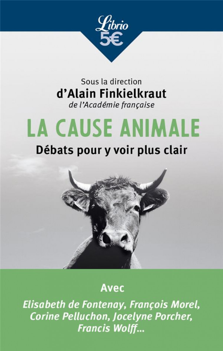 LA CAUSE ANIMALE - DEBATS POUR Y VOIR PLUS CLAIR - COLLECTIF - J'AI LU