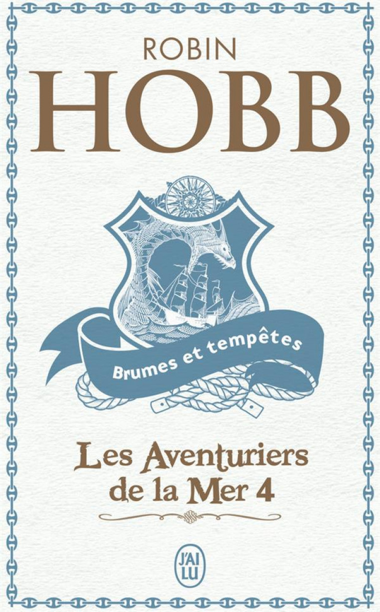 LES AVENTURIERS DE LA MER - T04 - BRUMES ET TEMPETES - HOBB ROBIN - J'AI LU