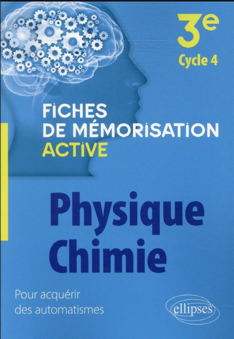 PHYSIQUE-CHIMIE - 3E CYCLE 4 - SARRASSAT GOHIER J. - ELLIPSES MARKET