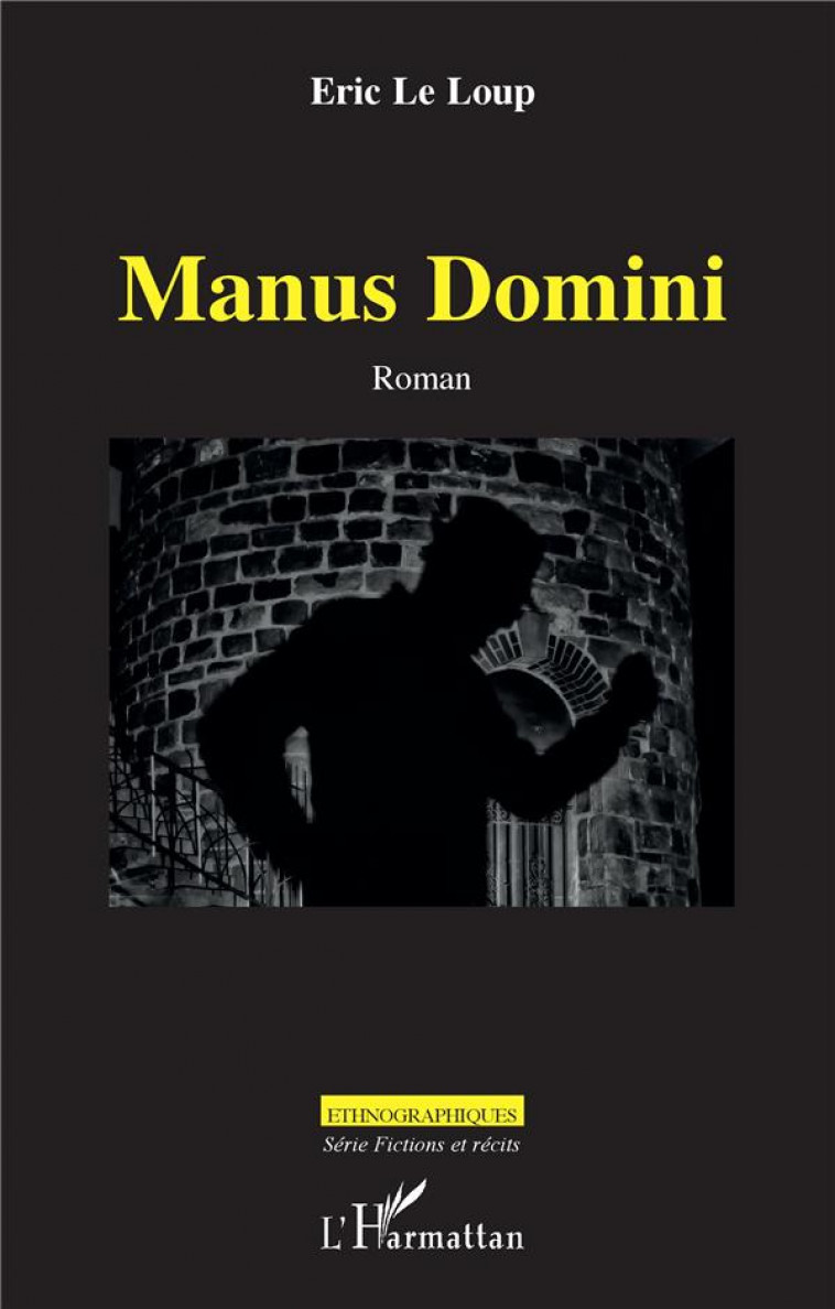 MANUS DOMINI - ROMAN - LE LOUP ERIC - L'HARMATTAN