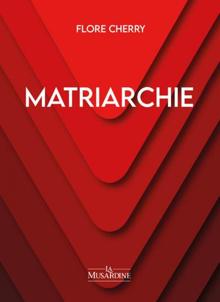 MATRIARCHIE - CHERRY FLORE - LA MUSARDINE