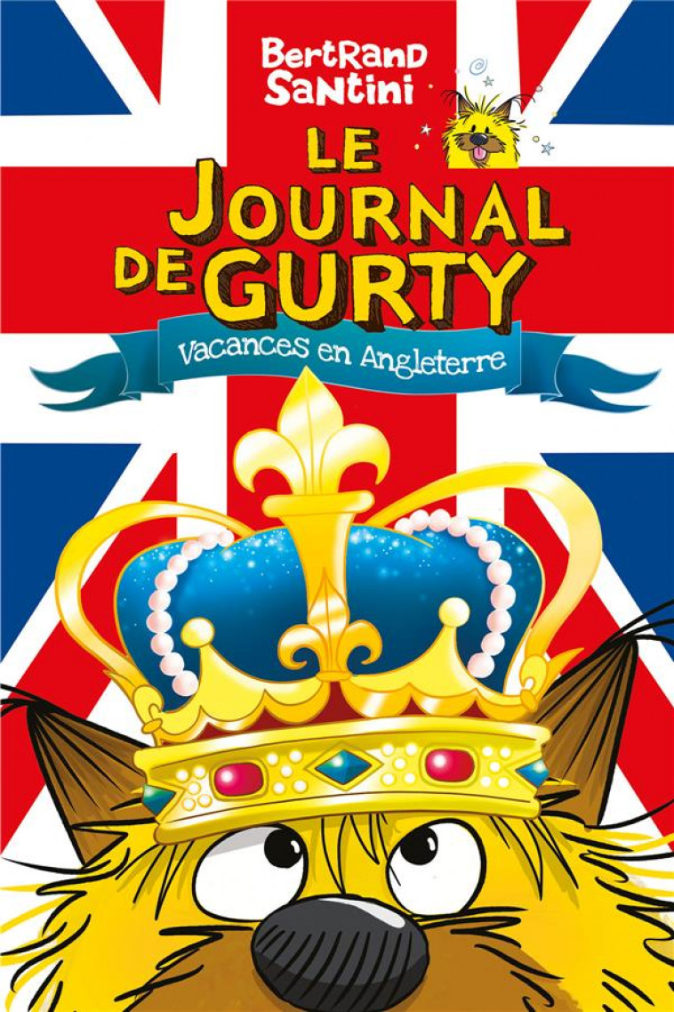 LE JOURNAL DE GURTY - T10 - VACANCES EN ANGLETERRE - SANTINI BERTRAND - SARBACANE
