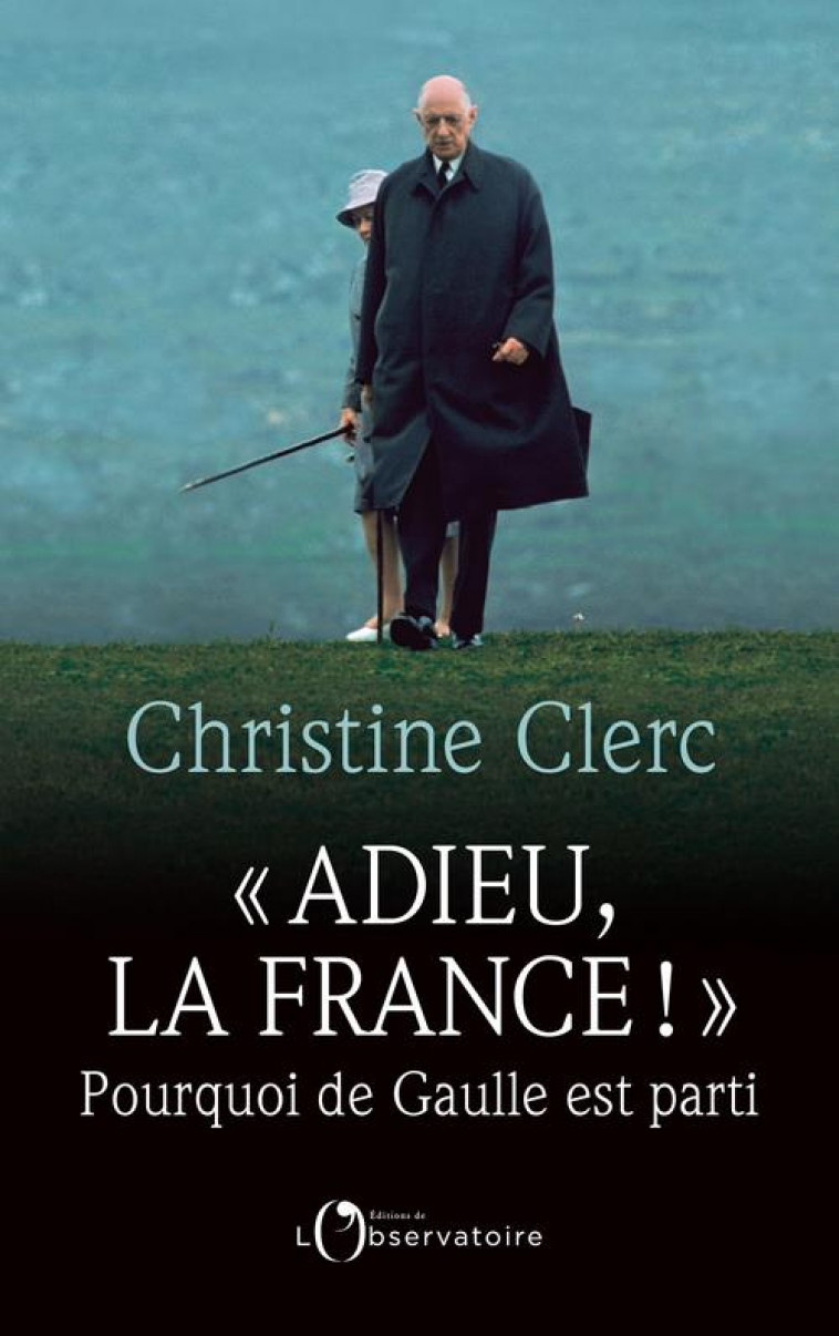 ADIEU, LA FRANCE ! - CLERC CHRISTINE - L'OBSERVATOIRE
