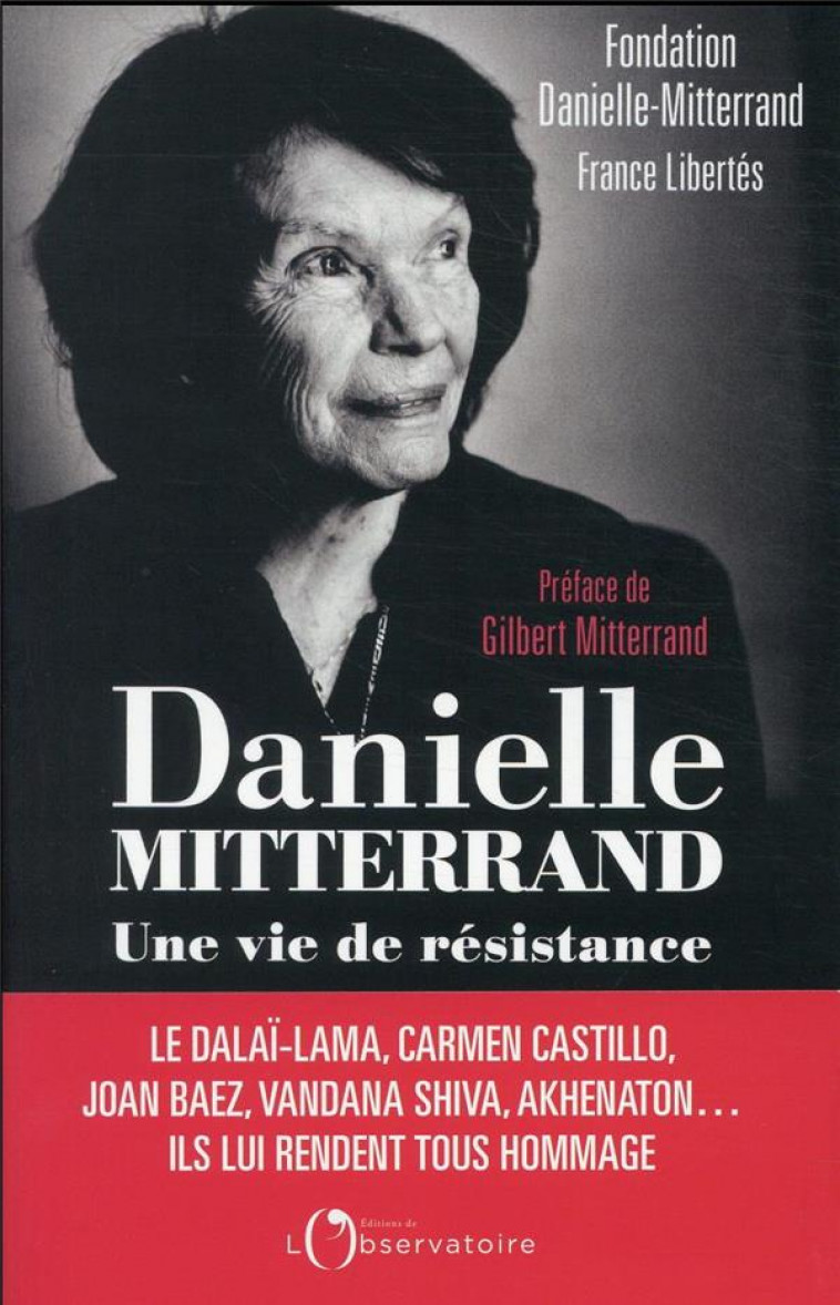 DANIELLE MITTERRAND, UNE VIE DE RESISTANCE - FONDATION DANIELLE M - L'OBSERVATOIRE