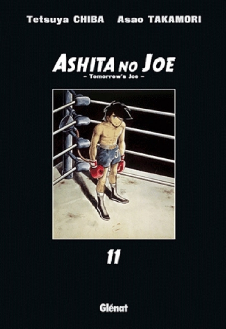 ASHITA NO JOE - TOME 11 - TAKAMORI/CHIBA - Glénat