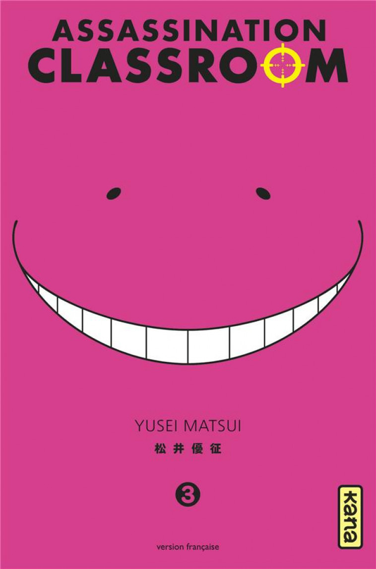 ASSASSINATION CLASSROOM - TOME 3 - YUSEI MATSUI - Kana