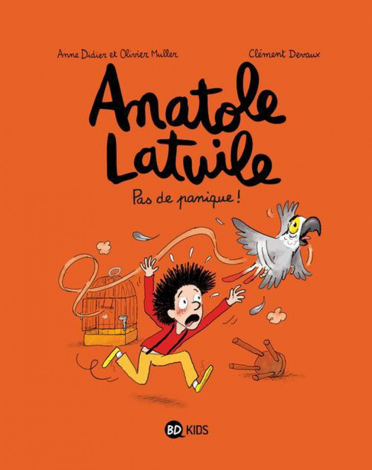 ANATOLE LATUILE, TOME 06 - PAS DE PANIQUE ! - DIDIER/MULLER/DEVAUX - BD Kids
