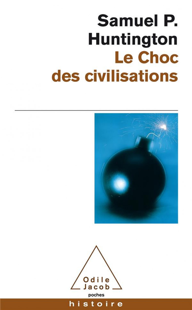 LE CHOC DES CIVILISATIONS - HUNTINGTON SAMUEL P. - JACOB