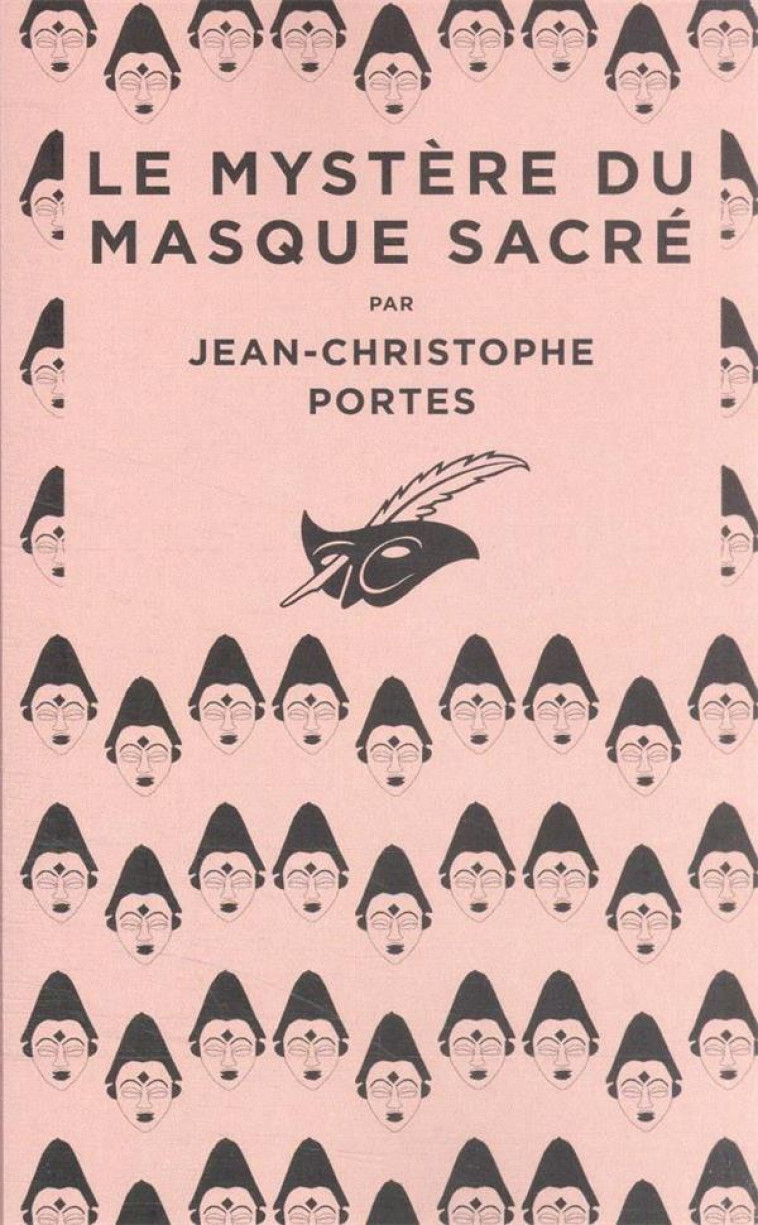 LE MYSTERE DU MASQUE SACRE - PRIX DU MASQUE DE L-ANNEE FRANCAIS - PORTES J-C. - EDITIONS DU MASQUE