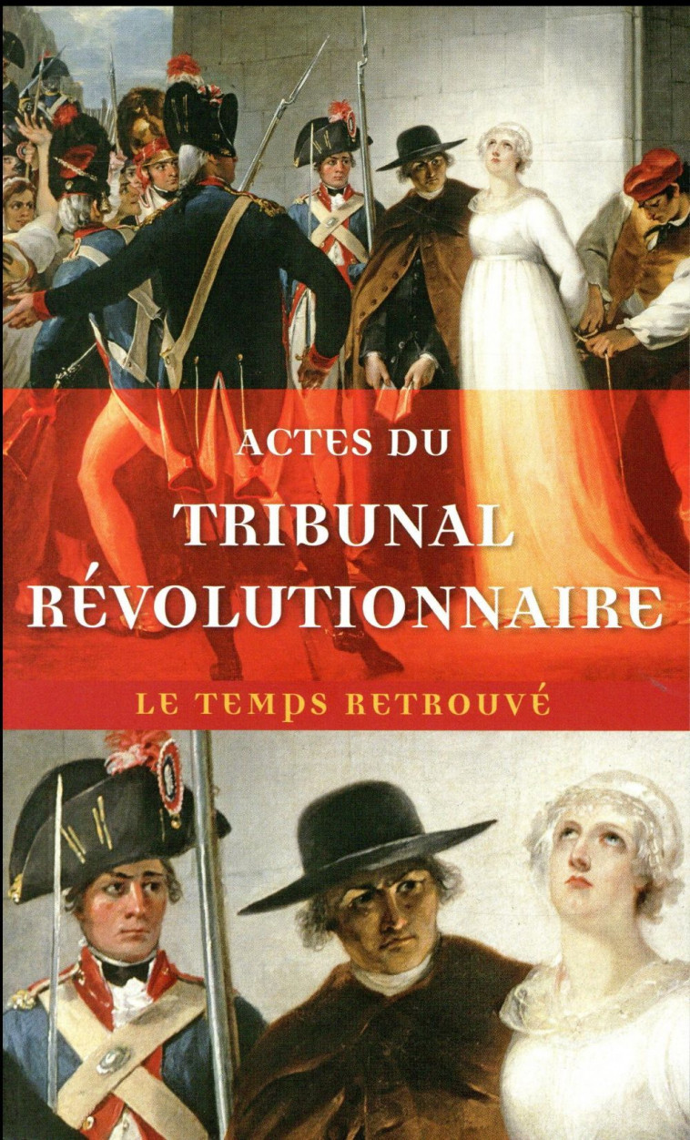ACTES DU TRIBUNAL REVOLUTIONNAIRE - COLLECTIF - MERCURE DE FRAN