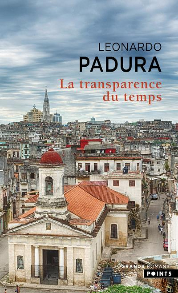 LA TRANSPARENCE DU TEMPS - PADURA LEONARDO - POINTS