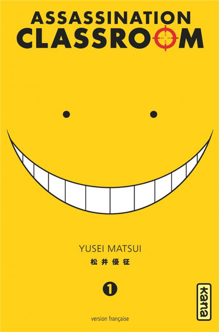 ASSASSINATION CLASSROOM - TOME 1 - YUSEI MATSUI - Kana