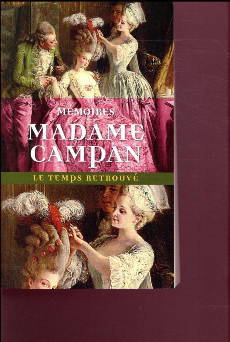 MEMOIRES DE MADAME CAMPAN, PREMIERE FEMME DE CHAMBRE DE MARIE-ANTOINETTE - CAMPAN MADAME - Mercure de France