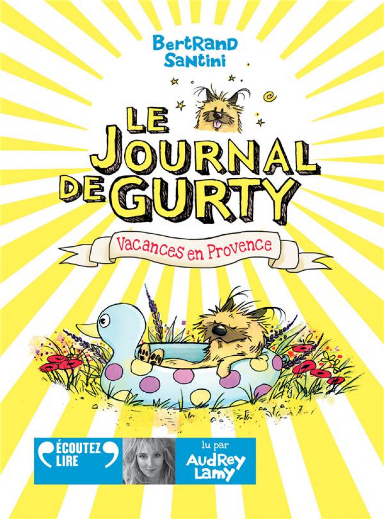 LE JOURNAL DE GURTY - T01 - VACANCES EN PROVENCE - AUDIO - SANTINI BERTRAND - GALLIMARD