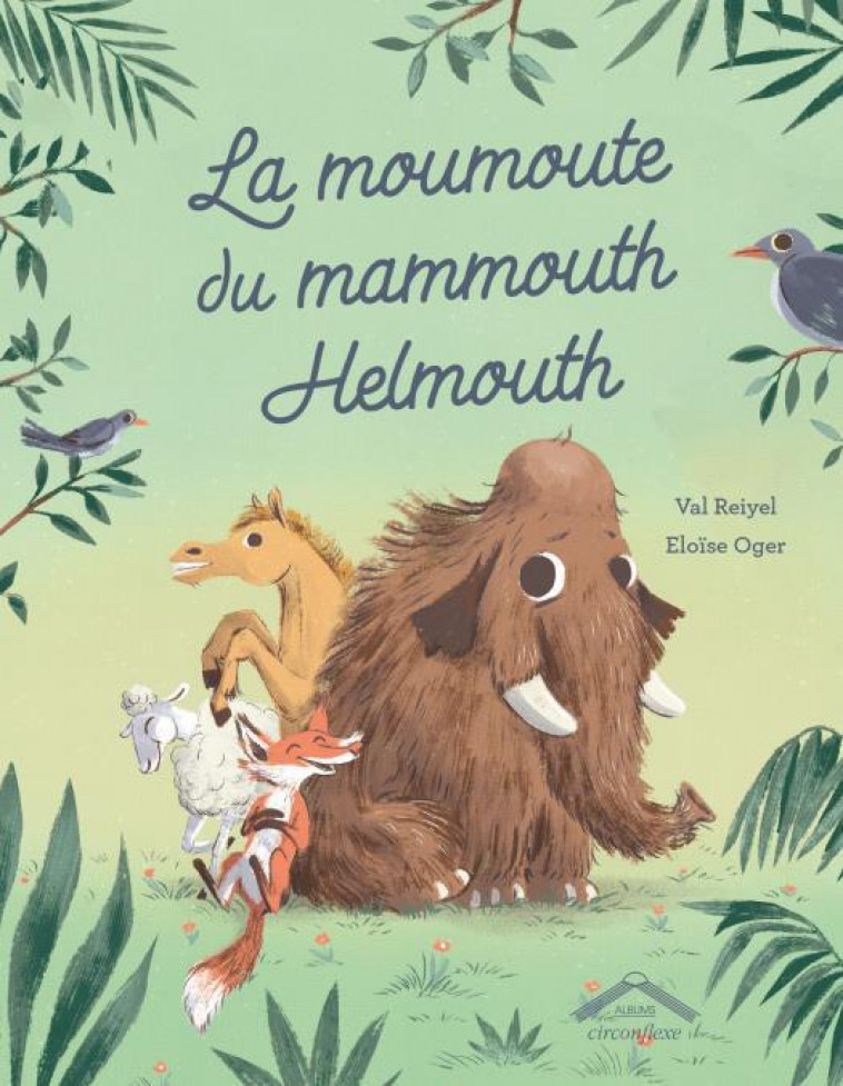 LA MOUMOUTE DU MAMMOUTH HELMOUTH - OGER/REIYEL - CIRCONFLEXE