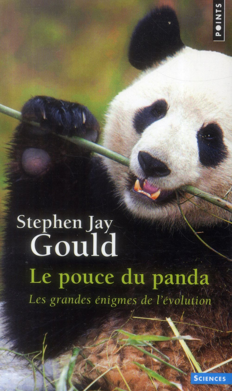 LE POUCE DU PANDA. LES GRANDES ENIGMES DE L'EVOLUTION - GOULD STEPHEN JAY - Points