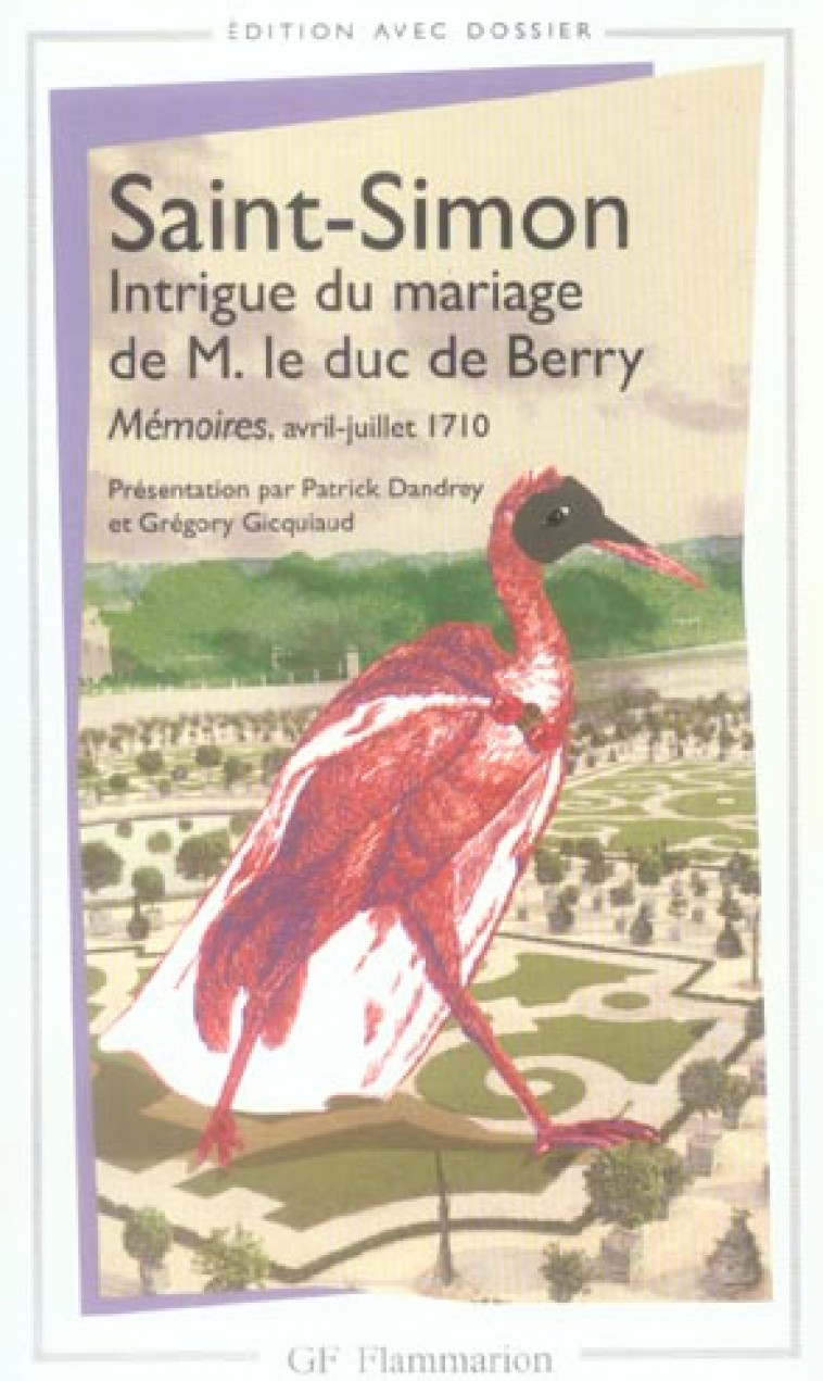 MEMOIRES AVRIL-JUILLET 1710  -  INTRIGUE DU MARIAGE DE M. LE DUC DE BERRY - SAINT-SIMON - FLAMMARION