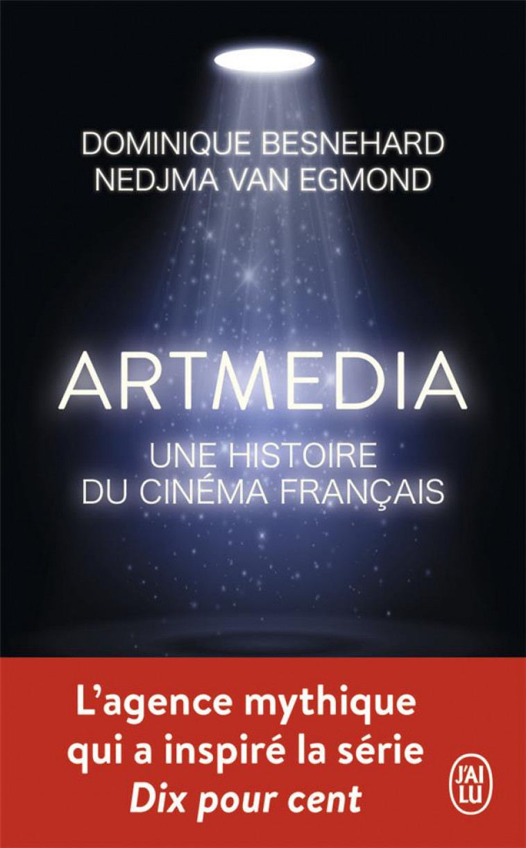 ARTMEDIA - UNE HISTOIRE DU CINEMA FRANCAIS - VAN EGMOND/BESNEHARD - J'AI LU