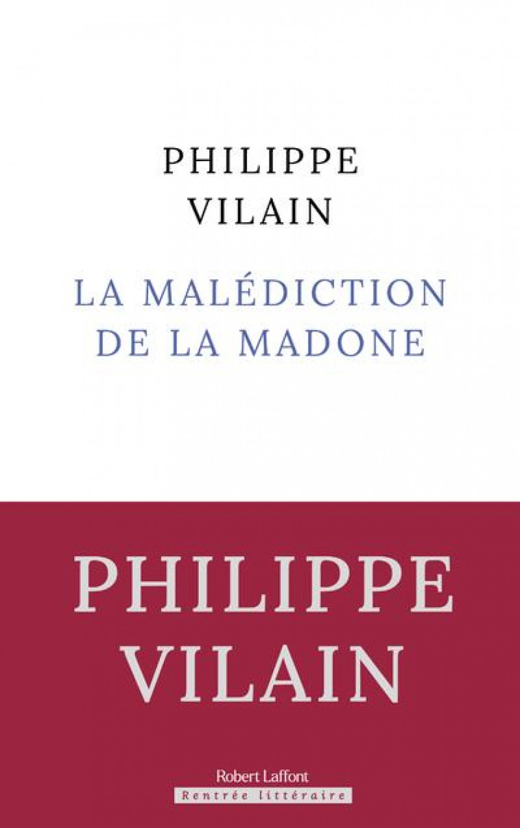 LA MALEDICTION DE LA MADONE - VILAIN PHILIPPE - ROBERT LAFFONT