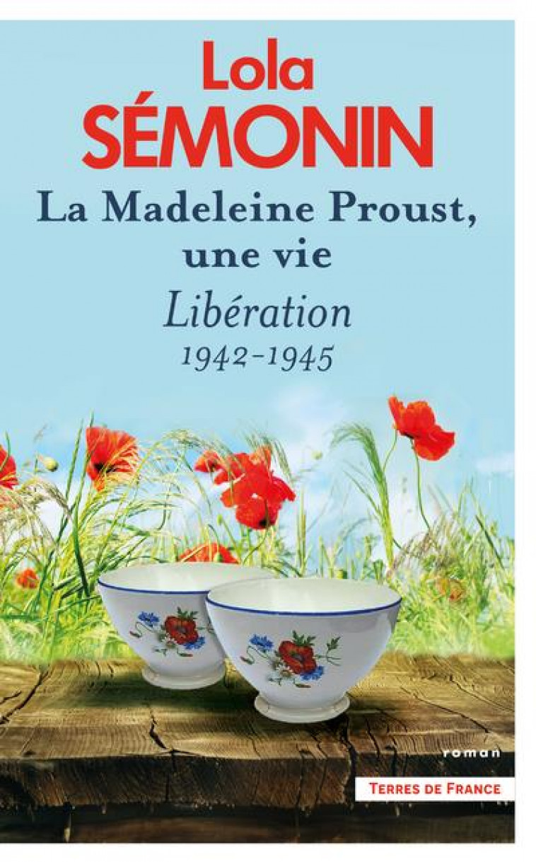 LA MADELEINE PROUST, UNE VIE - TOME 4 LIBERATION 1942-1945 - SEMONIN LOLA - PRESSES CITE