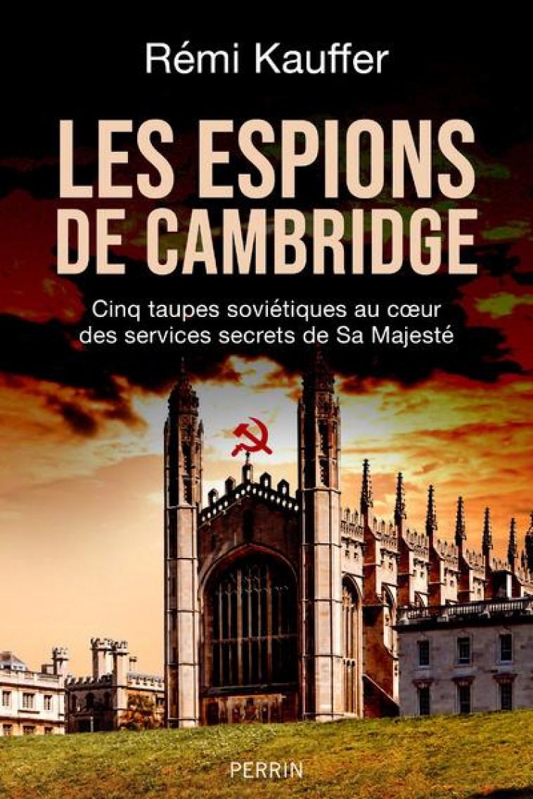 LES ESPIONS DE CAMBRIDGE - KAUFFER REMI - PERRIN