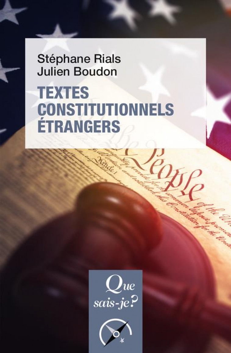 TEXTES CONSTITUTIONNELS ETRANGERS - RIALS/BOUDON - QUE SAIS JE