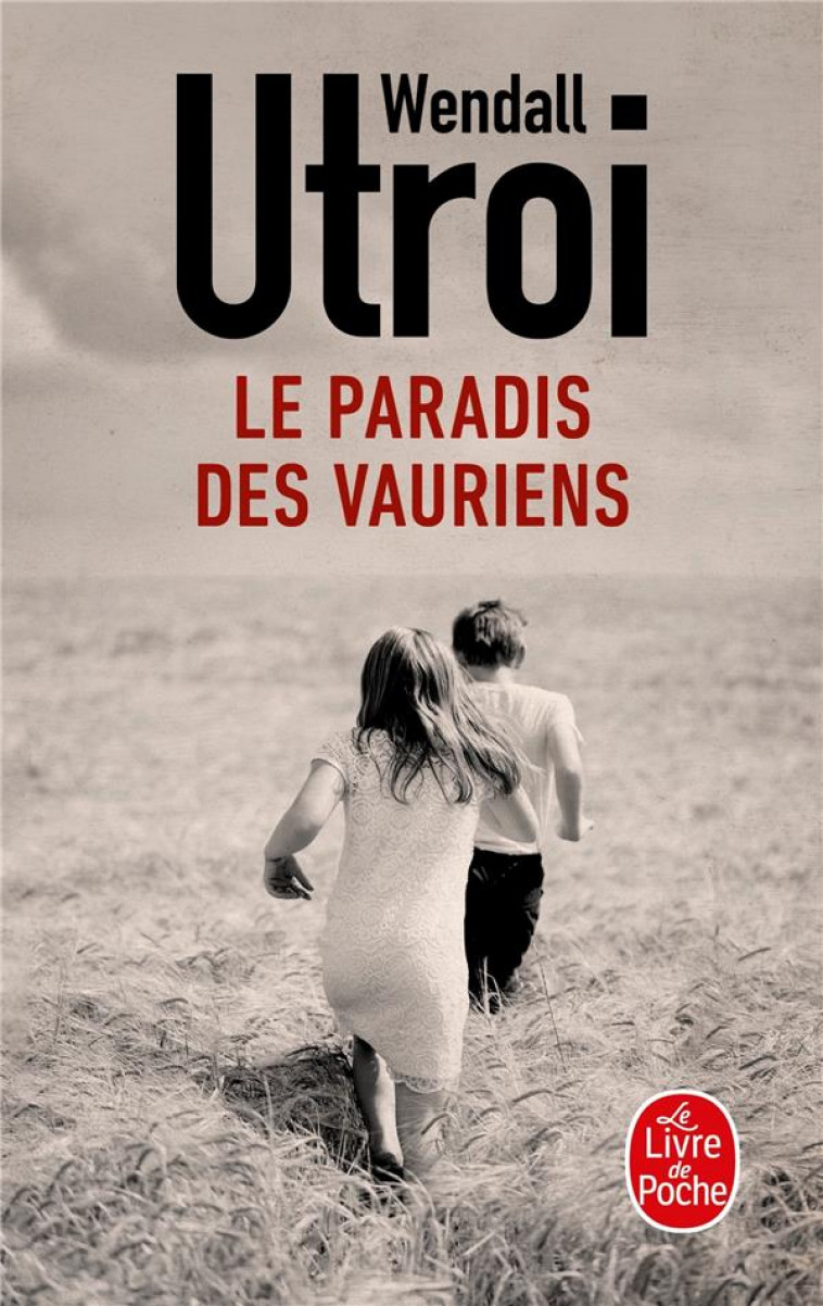 LE PARADIS DES VAURIENS - UTROI WENDALL - LGF/Livre de Poche