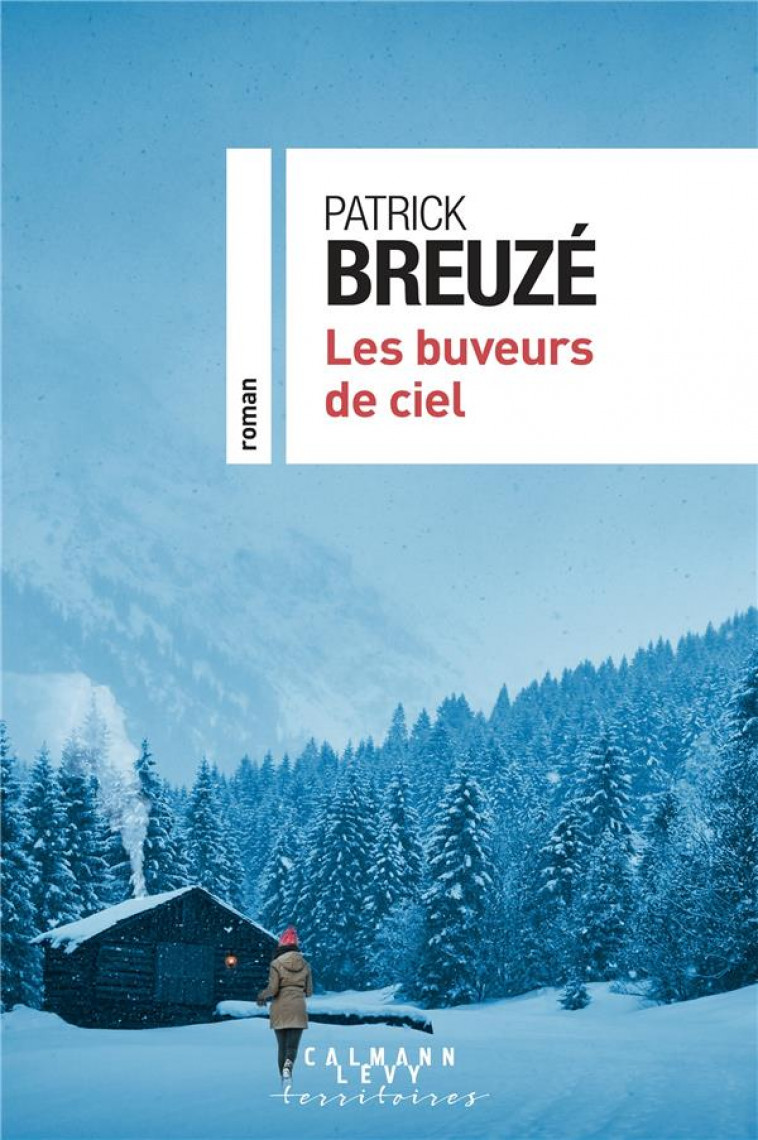 LES BUVEURS DE CIEL - BREUZE PATRICK - CALMANN-LEVY