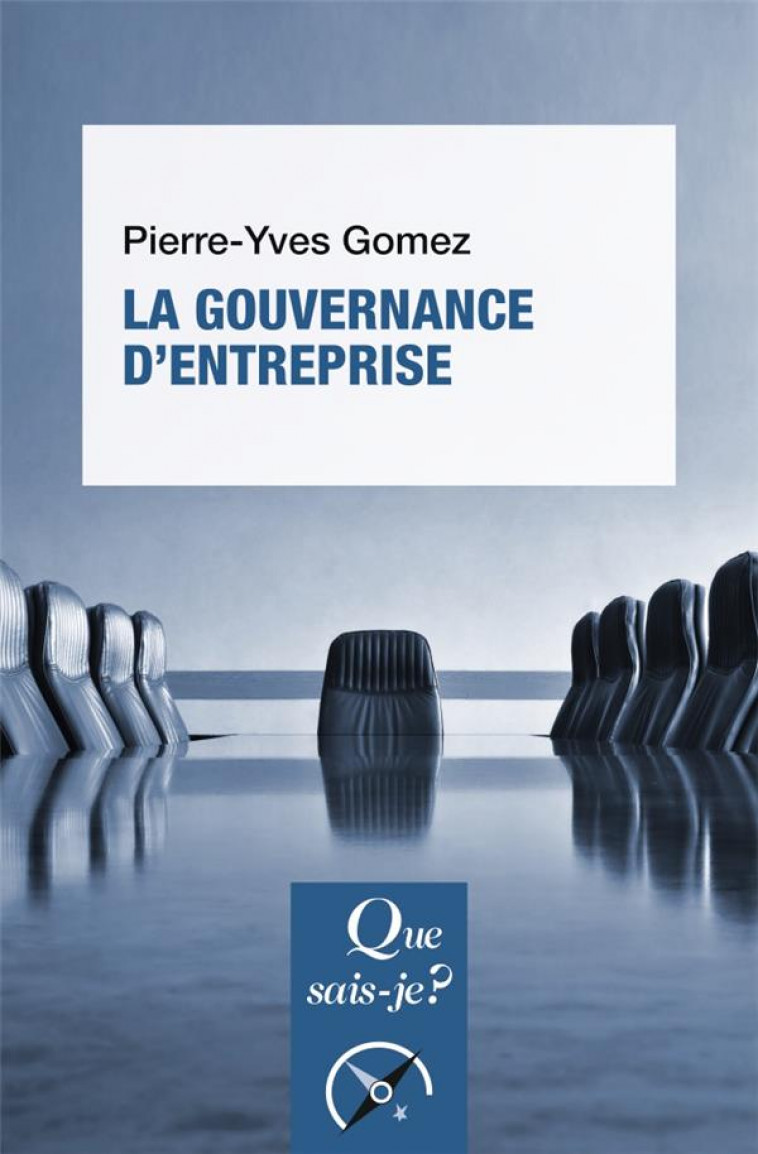 LA GOUVERNANCE D'ENTREPRISE - GOMEZ PIERRE-YVES - QUE SAIS JE