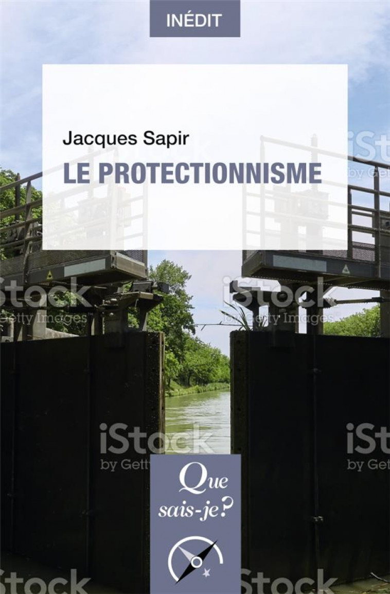 LE PROTECTIONNISME - SAPIR JACQUES - QUE SAIS JE