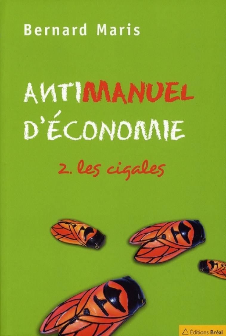 ANTIMANUEL D'ECONOMIE (TOME 2) - MARIS BERNARD - BREAL