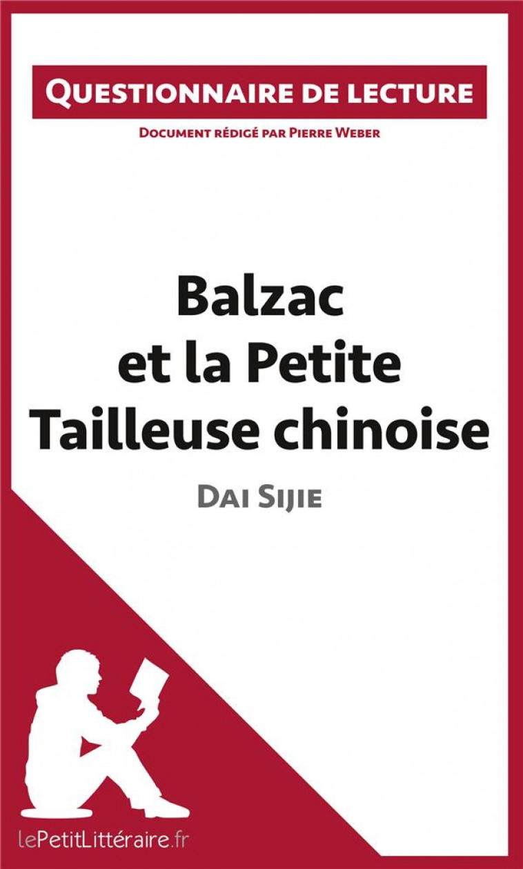 BALZAC ET LA PETITE TAILLEUSE CHINOISE DE DAI SIJIE - QUESTIONNAIRE DE LECTURE - WEBER - BOOKS ON DEMAND