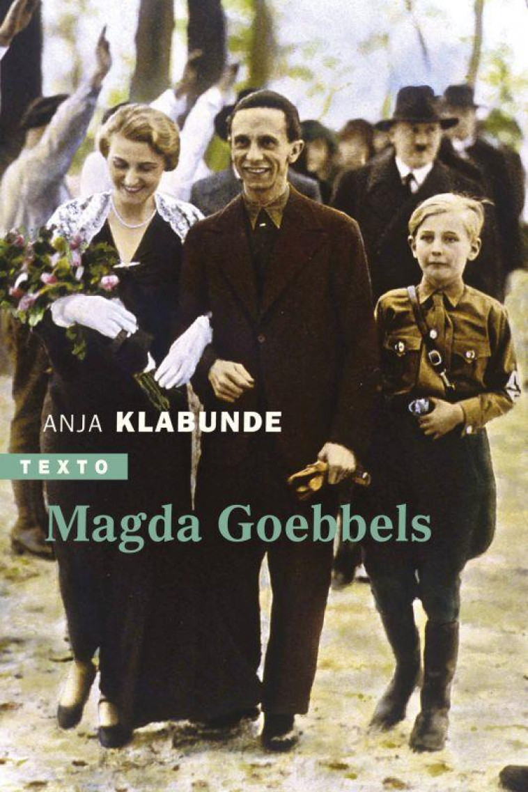 MAGDA GOEBBELS - KLABUNDE ANJA - TALLANDIER
