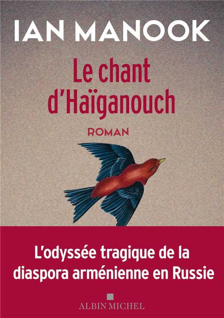 LE CHANT D'HAIGANOUCH - MANOOK IAN - NC