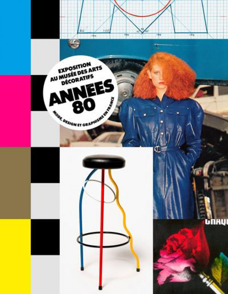 ANNEES 80 - MODE, DESIGN, GRAPHISME EN FRANCE - LACQUEMANT/GASTAUT - UCAD