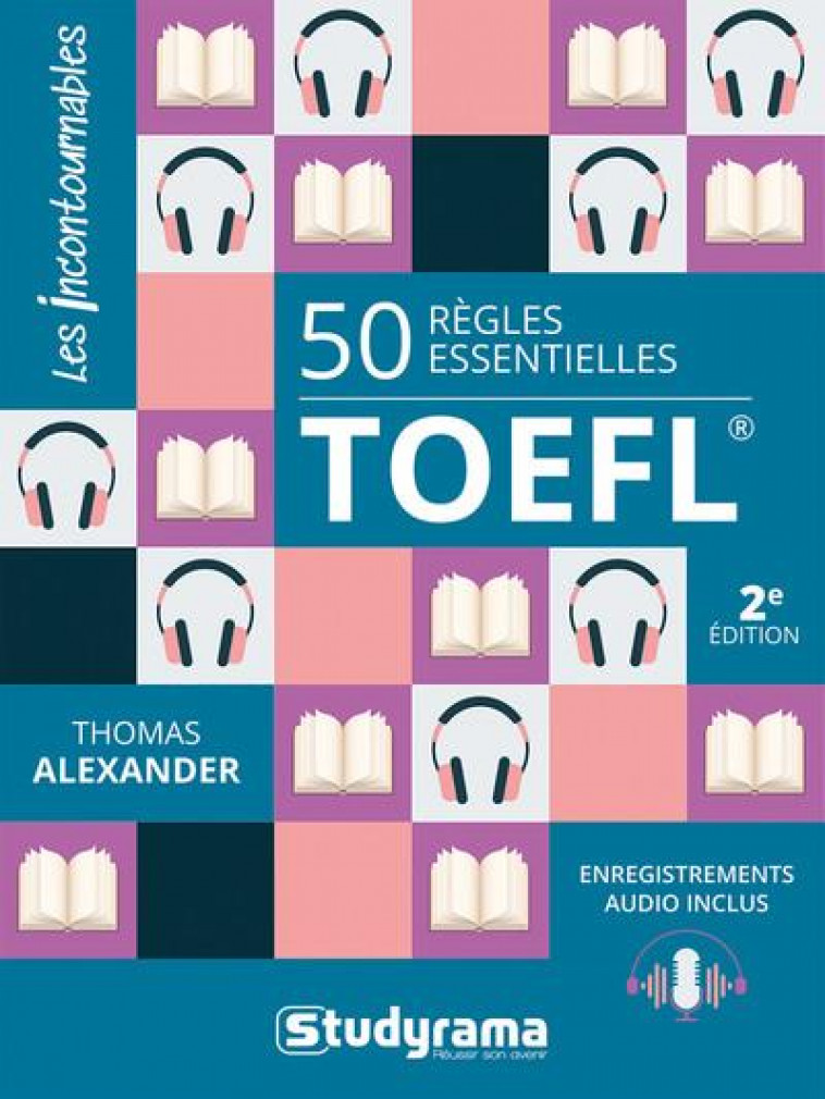 50 REGLES ESSENTIELLES TOEFL - ALEXANDER THOMAS - STUDYRAMA