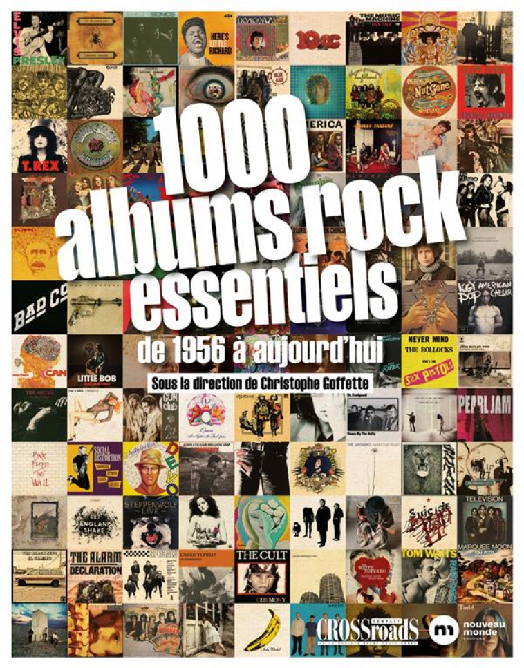 1000 ALBUMS ROCK ESSENTIELS - DE 1956 A AUJOURD'HUI - GOFFETTE CHRISTOPHE - NOUVEAU MONDE