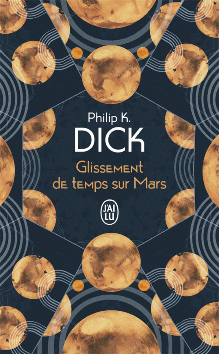 GLISSEMENT DE TEMPS SUR MARS - DICK PHILIP K. - J'AI LU