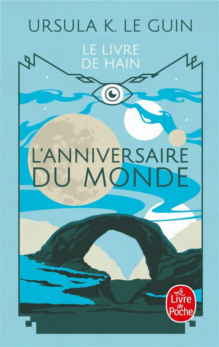 L'ANNIVERSAIRE DU MONDE (LE LIVRE DE HAIN) - LE GUIN URSULA - LGF/Livre de Poche