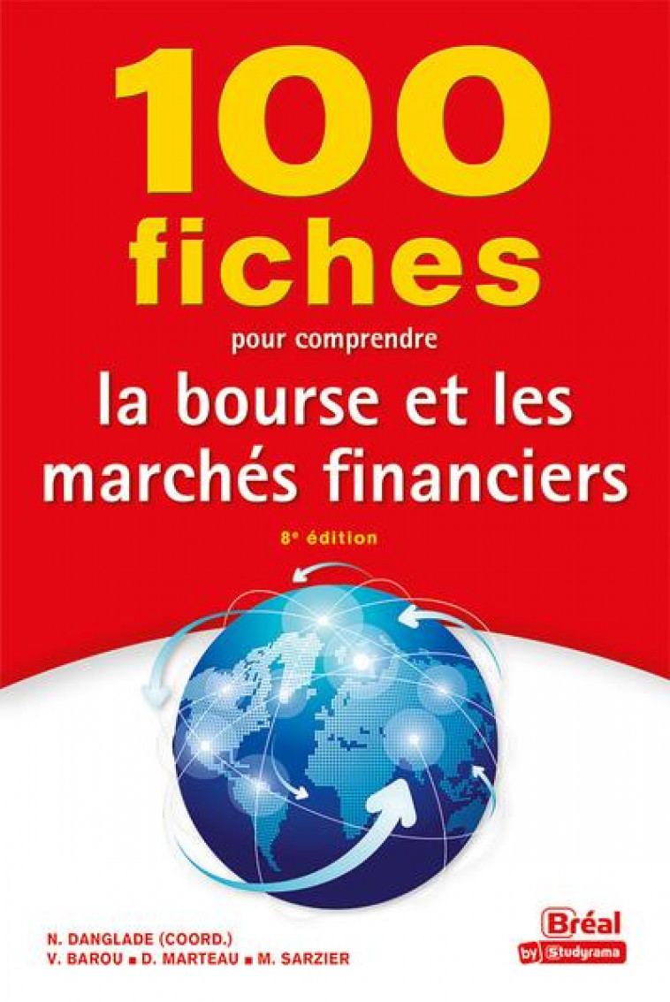 100 FICHES POUR COMPRENDRE LA BOURSE ET LES MARCHES FINANCIERS - DANGLADE/MARTEAU - BREAL