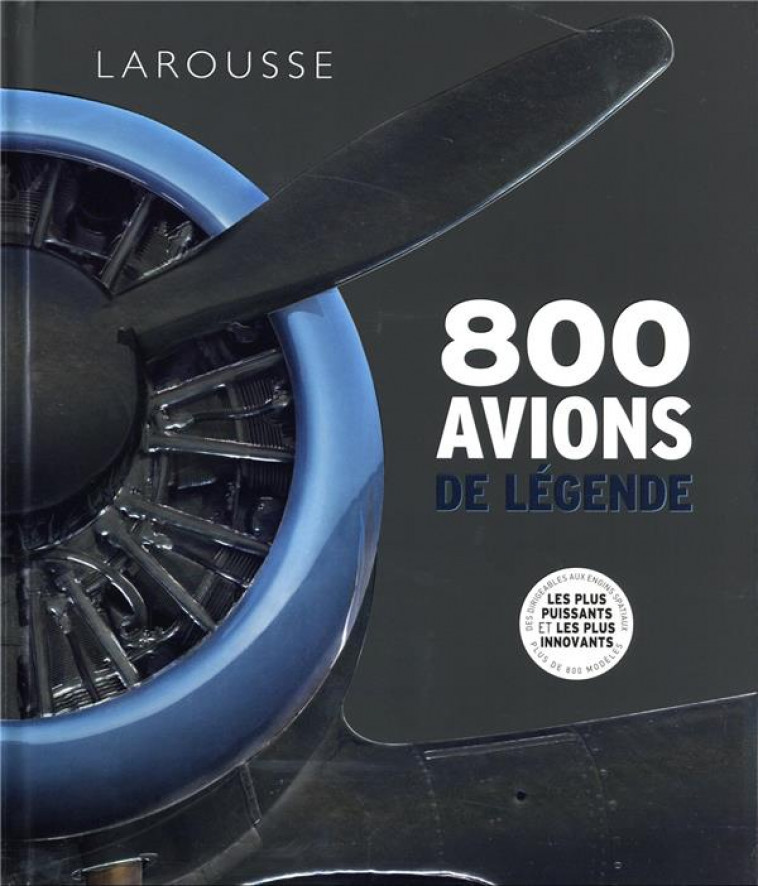 800 AVIONS DE LEGENDE - XXX - LAROUSSE