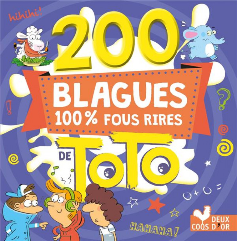 200 BLAGUES 100 % FOUS RIRES DE TOTO - COLLECTIF - HACHETTE